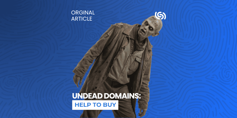 Undead Domains Help to Buy